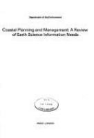 Coastal planning and management : a review of earth science information needs /