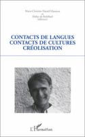 Contacts de langues, contacts de cultures, créolisation : mélanges offerts à Robert Chaudenson à l'occasion de son soixantième anniversaire /