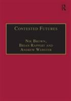 Contested futures : a sociology of prospective techno-science /