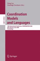 Coordination models and languages 10th international conference, COORDINATION 2008, Oslo, Norway, June 4-6, 2008 : proceedings /
