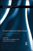 Critical animal and media studies communication for nonhuman animal advocacy /