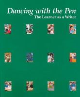 Dancing with the pen : the learner as a writer /