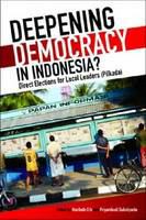 Deepening democracy in Indonesia? : direct elections for local leaders (Pilkada) /