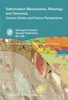 Deformation mechanisms, rheology and tectonics : current status and future perspectives /