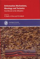Deformation mechanisms, rheology and tectonics : from minerals to the lithosphere /