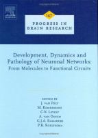 Development, dynamics and pathology of neuronal networks : from molecules to functional circuits : proceedings of the 23rd International Summer School of Brain Research, held at the Royal Netherlands Academy of Arts and Sciences, Amsterdam, the Netherlands, from 25-29 August 2003 /