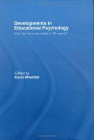Developments in educational psychology : how far have we come in twenty five years? /