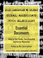 Did George W. Bush steal America's 2004 election? : essential documents /