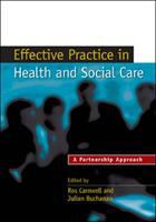 Effective practice in health and social care : a partnership approach /