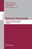 Electronic government 4th international conference, EGOV 2005, Copenhagen, Denmark, August 22-26, 2005 : proceedings /