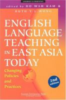 English language teaching in East Asia today : changing policies and practices /
