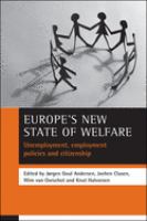 Europe's new state of welfare : unemployment, employment policies and citizenship /