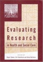 Evaluating research in health and social care /