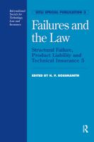 Failures and the law : Structural failure, product liability and technical insurance, 5 : proceedings of the 5th International Conference on Structural Failure, Product Liability and Technical Insurance, 10-12 July 1995, Vienna, Austria /