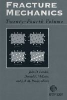 Fracture mechanics : twenty-fourth volume /