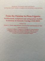 From the Palatine to Pirro Ligorio : architectural, sculptural and antiquarian studies in memory of Amanda Claridge (1949-2022) /