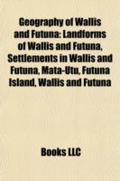 Geography of Wallis and Futuna : landforms of Wallis and Futuna, settlements in Wallis and Futuna, Mata-Utu, Futuna Island, Wallis and Futuna, Wallis Island, Alo, Alofi Island, list of cities in Wallis and Futuna, Sigave, Hoorn Islands, Mont Singavi, Iso 3166-2:wf, Leava, Mala'e.