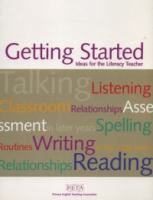 Getting started : ideas for the literacy teacher /