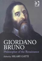 Giordano Bruno : philosopher of the Renaissance /