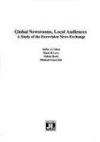 Global newsrooms, local audiences : a study of the Eurovision News Exchange /