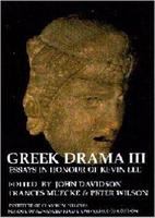 Greek drama III : essays in honour of Kevin Lee /