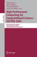 High performance computing for computational science VECPAR 2004 : 6th international conference, Valencia, Spain, June 28-30, 2004 : revised selected and invited papers /
