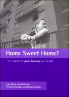 Home sweet home? : the impact of poor housing on health /