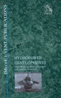 Hydropower developments : new projects, rehabilitation, and power recovery : 9 December 2004, IMechE Headquarters, London, UK /