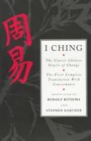I ching : the classic Chinese oracle of change : the first complete translation with concordance /