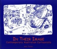 In their image : contemporary Australian cartoonists /