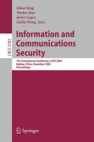Information and communications security 7th international conference, ICICS 2005, Beijing, China, December 10-13, 2005 : proceedings /