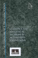 International Conference on Statistics and Analytical Methods in Automotive Engineering : 24-25 September, 2002 IMechE HQ, London, UK /