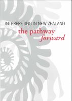 Interpreting in New Zealand : the pathway forward /