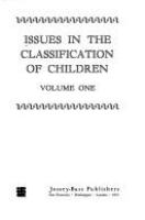 Issues in the classification of children : Nicholas Hobbs, general editor /