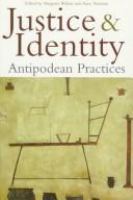 Justice & identity : antipodean practices /