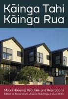 Kāinga tahi, kāinga rua : Māori housing realities and aspirations /
