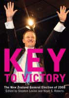 Key to victory : the New Zealand general election of 2008 /