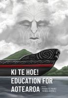 Ki te hoe : education for Aotearoa /
