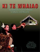 Ki te whaiao : an introduction to Māori culture and society /