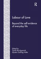 Labour of love : beyond the self-evidence of everyday life /