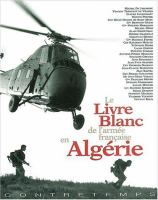 Le livre blanc de l'armée française en Algérie /