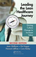 Leading the lean healthcare journey : driving culture change to increase value /