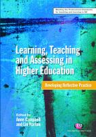 Learning, teaching and assessing in higher education : developing reflective practice /
