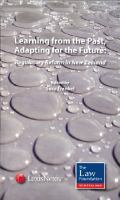 Learning from the past, adapting for the future : regulatory reform in New Zealand /