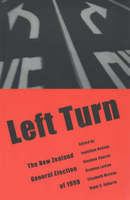 Left turn : the New Zealand general election of 1999 /