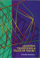 Legends, traditions and tales of Nauru : a transcript of a series of lectures delivered by native teachers /