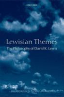 Lewisian themes : the philosophy of David K. Lewis /