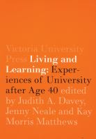 Living and learning : experiences of university after age 40 /