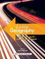 Living geography : exciting futures for teachers and students /