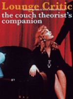 Lounge critic : the couch theorist's companion /
